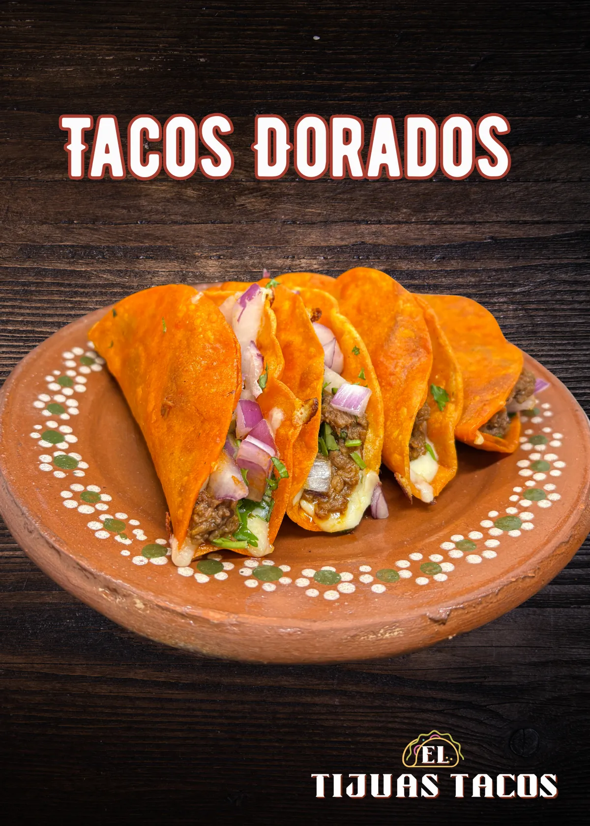 Crispy tacos dorados served Tijuana-style with consomé